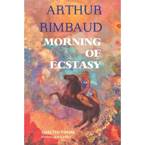 Morning of Ecstasy: Selected Poems Paperback, Crescent Moon Publishing