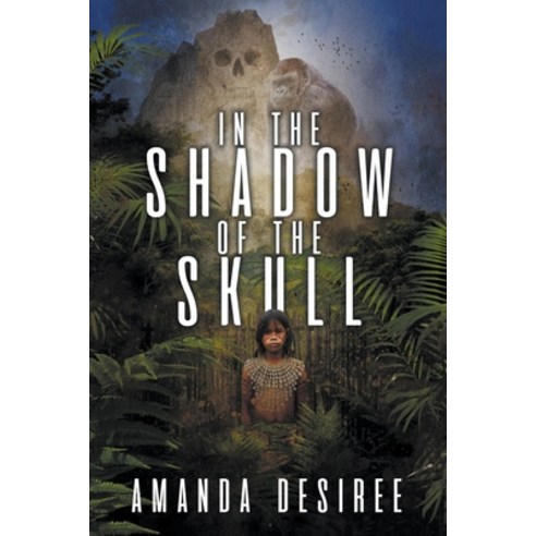 (영문도서) In the Shadow of the Skull Paperback, Amanda Desiree, English, 9798224548323