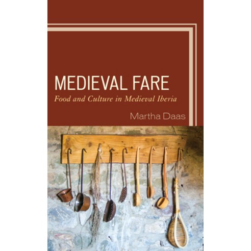 (영문도서) Medieval Fare: Food and Culture in Medieval Iberia Paperback, Lexington Books, English, 9781498589611