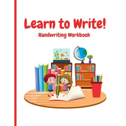 Learn to Write! - Handwriting Workbook: Trace and write letters and words Paperback, Independently Published, English, 9798684408830