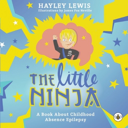 The Little Ninja -- A Book About Childhood Absence Epilepsy Paperback, Olympia Publishers, English, 9781839341380