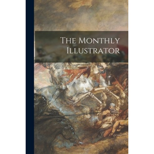(영문도서) The Monthly Illustrator Paperback, Legare Street Press, English, 9781013513428