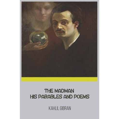 The Madman His Parables and Poems Paperback, Sahara Publisher Books, English, 9782382262238