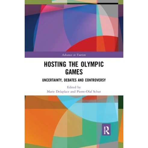 (영문도서) Hosting the Olympic Games: Uncertainty Debates and Controversy Paperback, Routledge