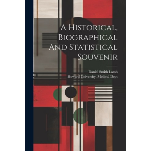 (영문도서) A Historical Biographical And Statistical Souvenir Paperback, Legare Street Press, English, 9781021290472