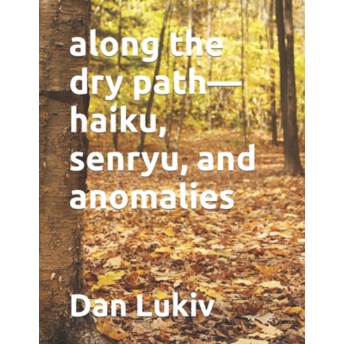 (영문도서) along the dry path-haiku senryu and anomalies Paperback, Independently Published, English, 9798759409410