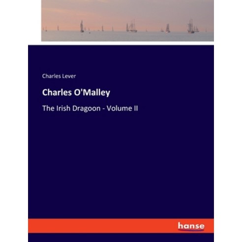 (영문도서) Charles O''Malley: The Irish Dragoon - Volume II Paperback, Hansebooks, English, 9783348115988