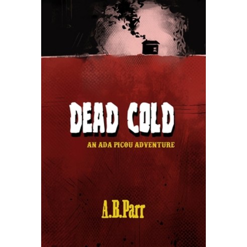 (영문도서) Dead Cold Paperback, Red Root Press, English, 9798869298881