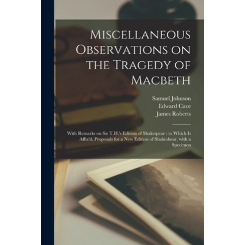 (영문도서) Miscellaneous Observations on the Tragedy of Macbeth: With Remarks on Sir T.H.''s Edition of S... Paperback, Legare Street Press, English, 9781014524775