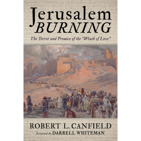 (영문도서) Jerusalem Burning: The Terror and Promise of the "Wrath of Love" Paperback, Cascade Books, English, 9781666774436