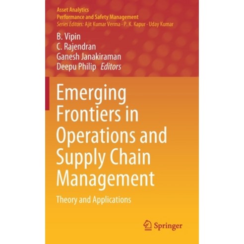 (영문도서) Emerging Frontiers in Operations and Supply Chain Management: Theory and Applications Hardcover, Springer, English, 9789811627736