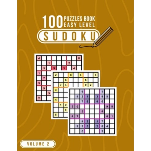 100 Sudoku Puzzles Book Easy Level: Sudoku Book Easy for Adults and Teens with 100 Unique Easy Level... Paperback, Independently Published, English, 9798711435723