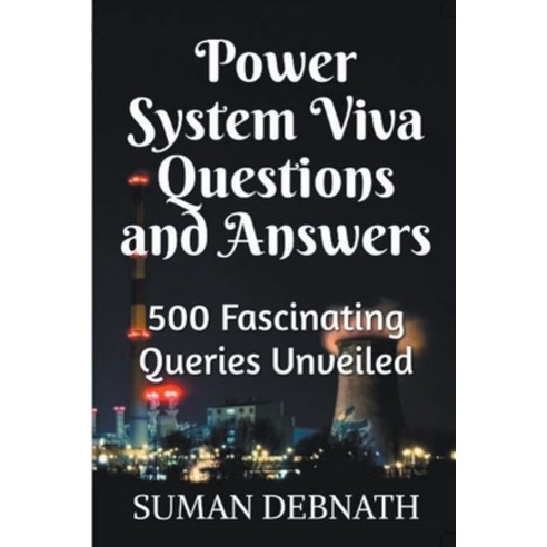 (영문도서) Power System Viva Questions and Answers: 500 Fascinating Queries Unveiled Paperback, Suman Debnath, English, 9798223461869