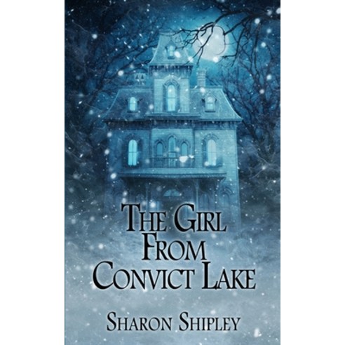 (영문도서) The Girl From Convict Lake Paperback, Wild Rose Press, English, 9781509244928