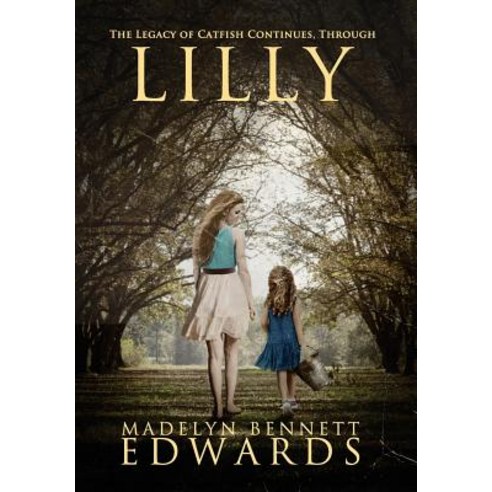 (영문도서) Lilly Hardcover, Madelyn Edwards Author LLC, English, 9780999402764