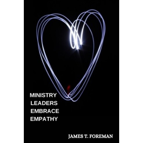 (영문도서) Ministry Leaders Embrace Empathy Paperback, Mehta Publishers, English, 9783193773067