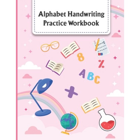 (영문도서) Alphabet Handwriting practice workbook: A Beginner Kids Tracing Letters Workbook for Toddlers... Paperback, Independently Published, English, 9798457035225