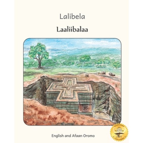Lalibela: Rock-Hewn Churches of Ethiopia in Afaan Oromo and English Paperback, Independently Published, 9798694669412