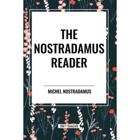 (영문도서) The Nostradamus Reader Paperback, Start Classics, English, 9798880918744