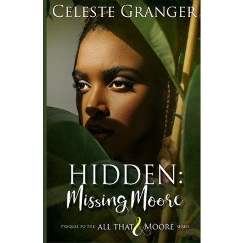 Hidden: Missing Moore Paperback, Independently Published, English, 9798551154969
