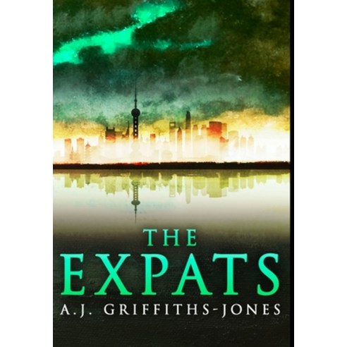 The Expats: Premium Hardcover Edition Hardcover, Blurb, English, 9781034045120