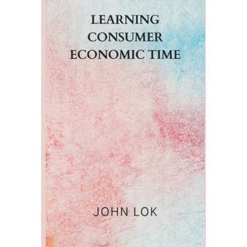 (영문도서) Learning Consumer Economic Time Paperback, Writat, English, 9789358814385