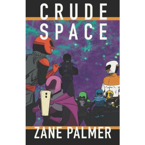 (영문도서) Crude Space Paperback, Independently Published, English, 9798374911367