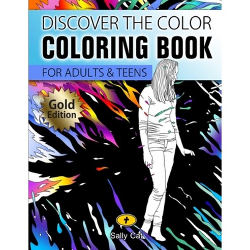 Discover the Color - Gold Edition: Coloring Book for Adults & Teens Paperback, Independently Published, English, 9798572800807