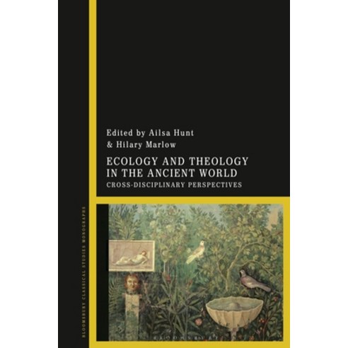 Ecology and Theology in the Ancient World: Cross-Disciplinary Perspectives Paperback, Bloomsbury Publishing PLC