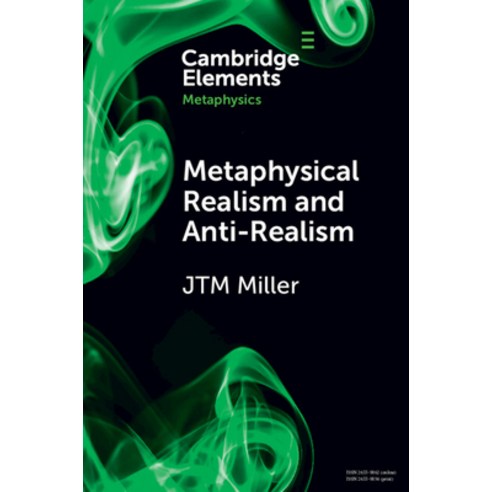 (영문도서) Metaphysical Realism and Anti-Realism Paperback, Cambridge University Press, English, 9781009009089