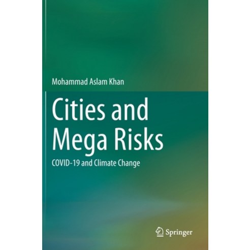 (영문도서) Cities and Mega Risks: Covid-19 and Climate Change Hardcover, Springer, English, 9783031140877