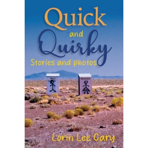 (영문도서) Quick and Quirky Stories and Photos Paperback, Lorin Lee Cary, English, 9798990057104