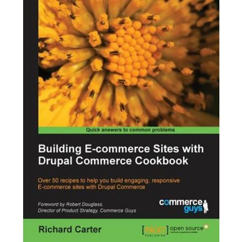 Building Ecommerce Sites with Drupal Commerce Cookbook, Packt Publishing
