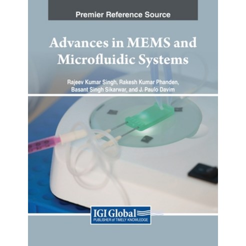 (영문도서) Advances in MEMS and Microfluidic Systems Paperback, IGI Global, English, 9781668469538