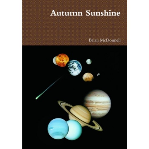 (영문도서) Autumn Sunshine Paperback, Lulu.com, English, 9781326856571