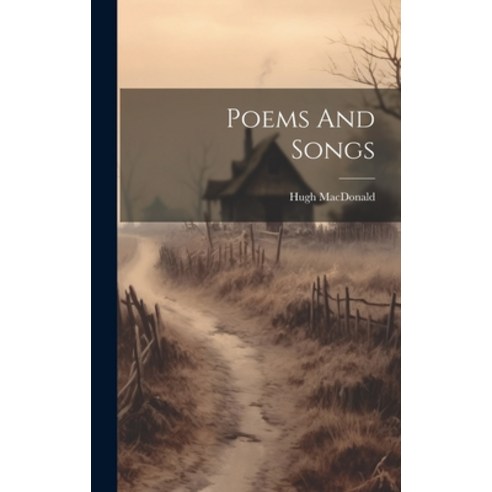 (영문도서) Poems And Songs Hardcover, Legare Street Press, English, 9781020188855