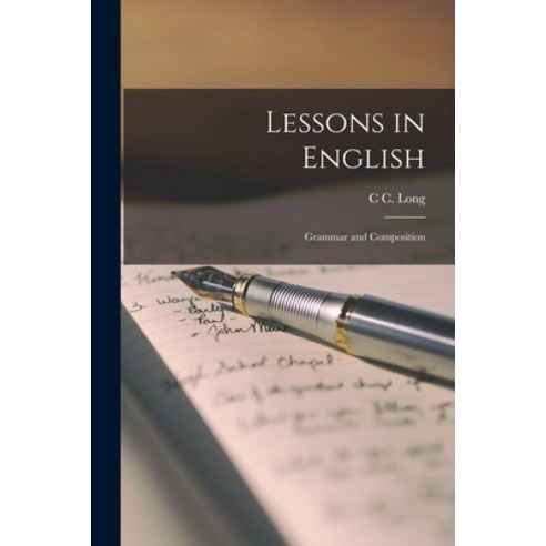 (영문도서) Lessons in English: Grammar and Composition Paperback, Legare Street Press, English, 9781016339506