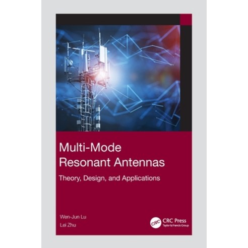 (영문도서) Multi-Mode Resonant Antennas: Theory Design and Applications Paperback, CRC Press, English, 9781032271637