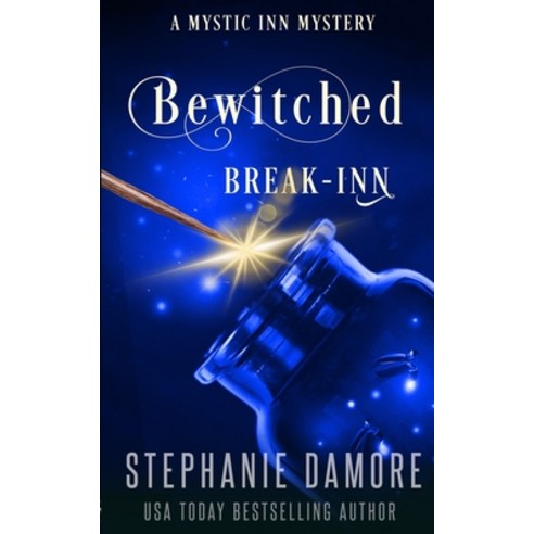 (영문도서) Bewitched Break Inn: A Paranormal Cozy Mystery Paperback, Independently Published, English, 9798357753649