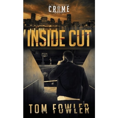 Inside Cut: A C.T. Ferguson Crime Novel Hardcover, Widening Gyre Media, English, 9781953603197