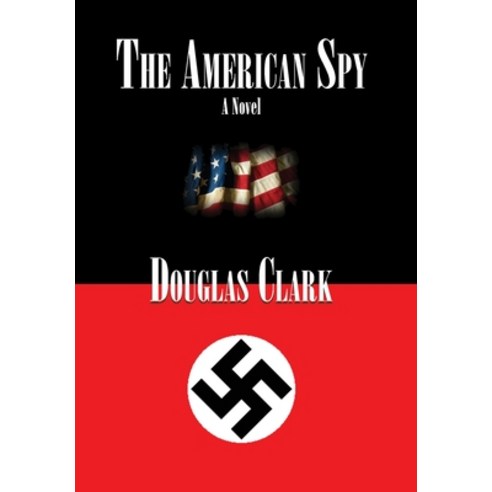 The American Spy Hardcover, Virtualbookworm.com Publishing, English, 9781951985950