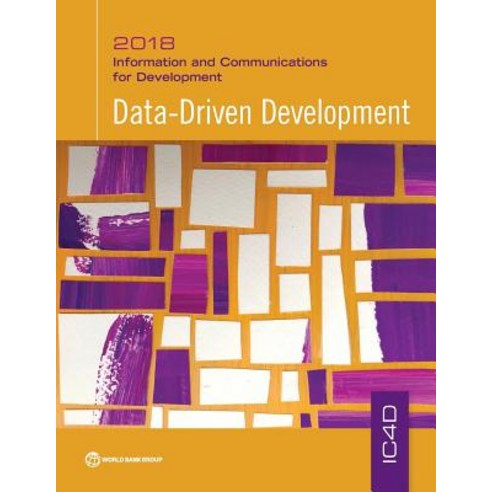 (영문도서) Information and Communications for Development 2018: Data-Driven Development Paperback, World Bank Publications, English, 9781464813252