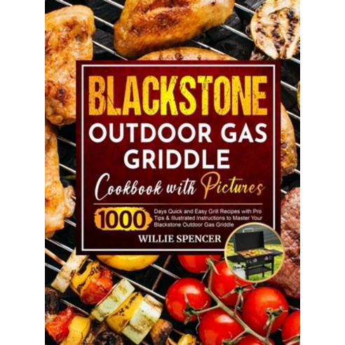 (영문도서) Blackstone Outdoor Gas Griddle Cookbook with Pictures Hardcover, Willie Spencer, English, 9781637334102