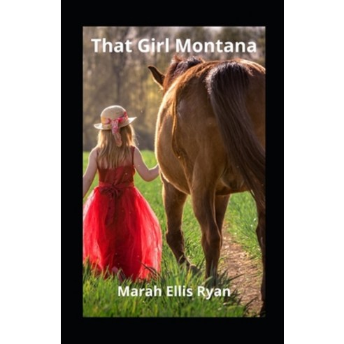 That Girl Montana ilustrated Paperback, Independently Published, English, 9798736344604