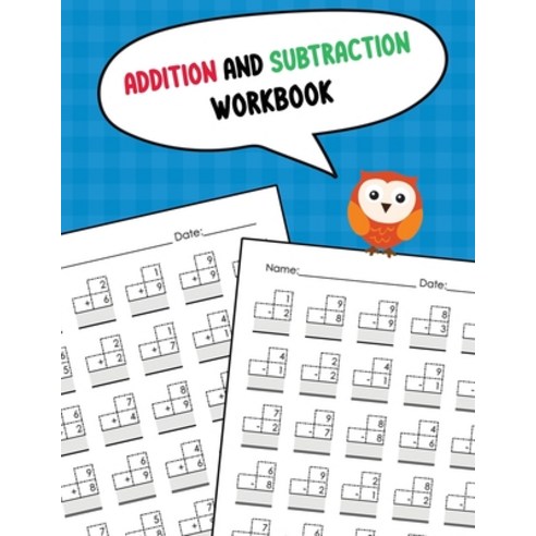 Addition and Subtraction Workbook: One Page A Day Single Digit Math Workbook for Prek to 1st Grade S... Paperback, Independently Published, English, 9798586944856