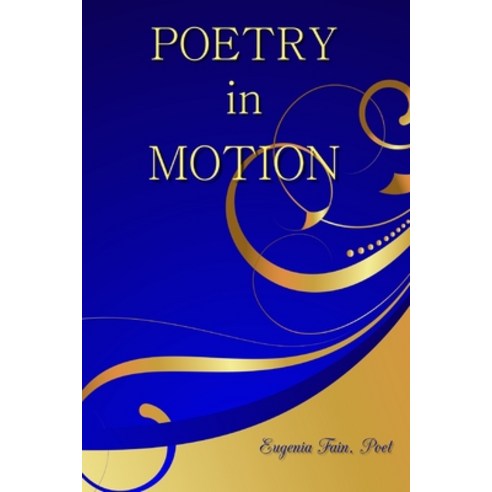 Poetry in Motion Paperback, Independently Published, English, 9798675411160