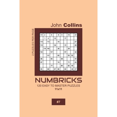 Numbricks - 120 Easy To Master Puzzles 11x11 - 7 Paperback, Independently Published, English, 9781657474819