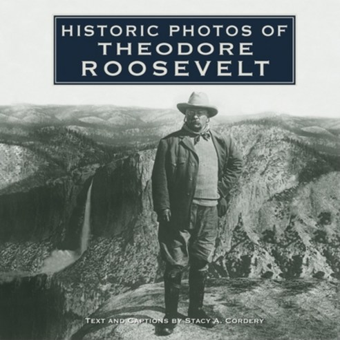 (영문도서) Historic Photos of Theodore Roosevelt Hardcover, Turner, English, 9781683369509