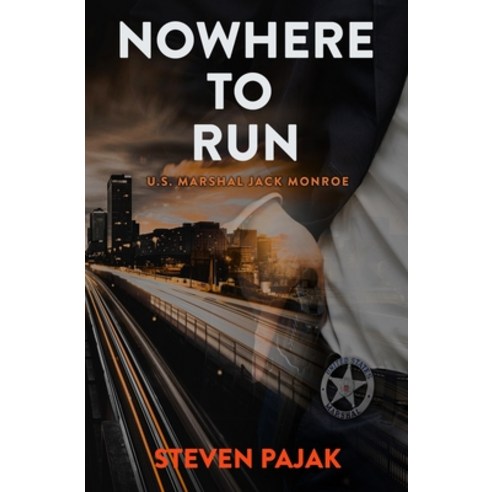 (영문도서) Nowhere to Run: A U.S. Marshal Jack Monroe Novel Paperback, Independently Published, English, 9781792603167