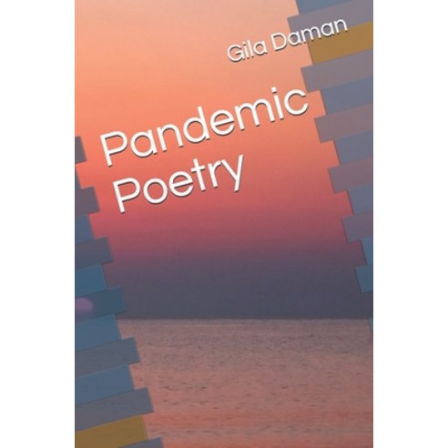 Pandemic Poetry Paperback, Independently Published, English, 9798704812784